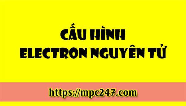 Cấu hình electron của nguyên tử, hóa học phổ thông